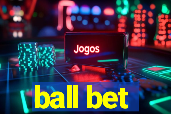 ball bet