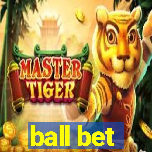 ball bet