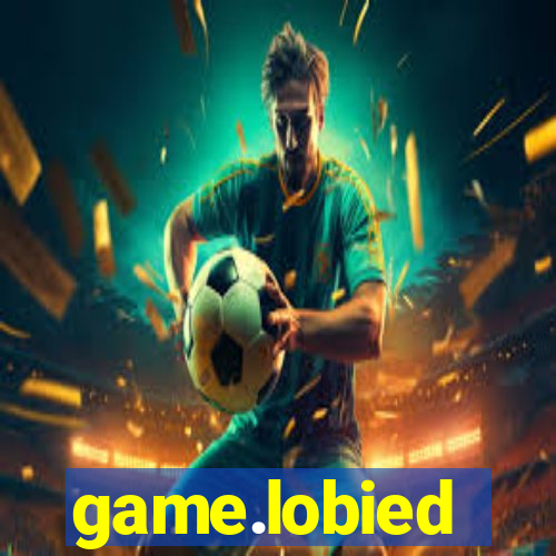 game.lobied