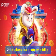 21 dukes casino mobile