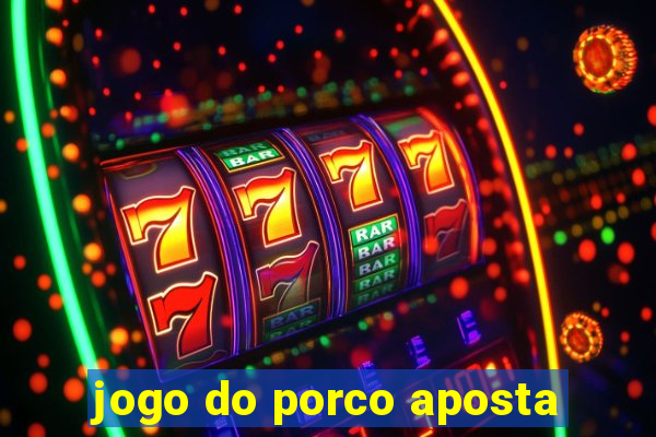 jogo do porco aposta