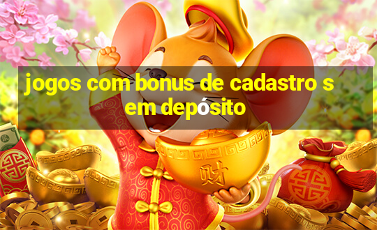 jogos com bonus de cadastro sem depósito