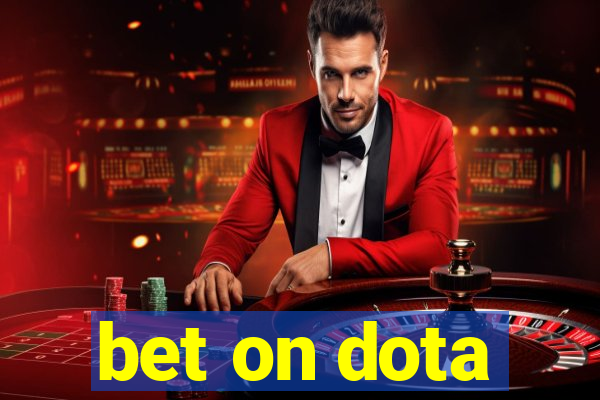 bet on dota