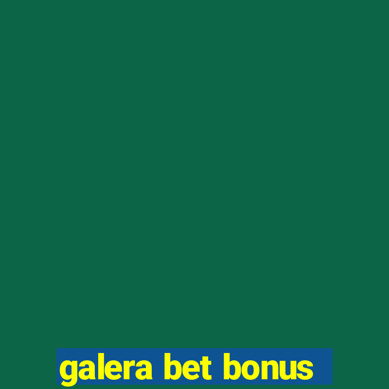 galera bet bonus