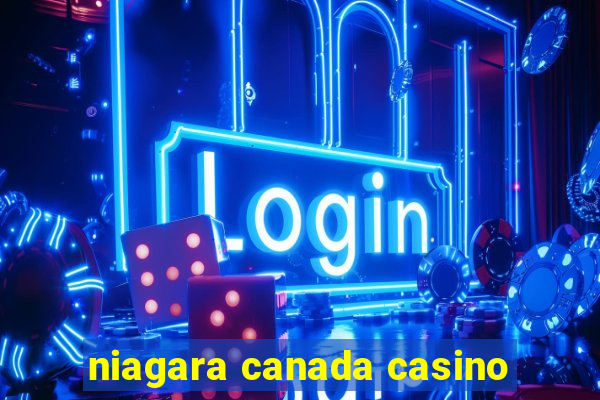 niagara canada casino