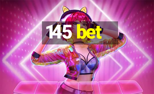 145 bet