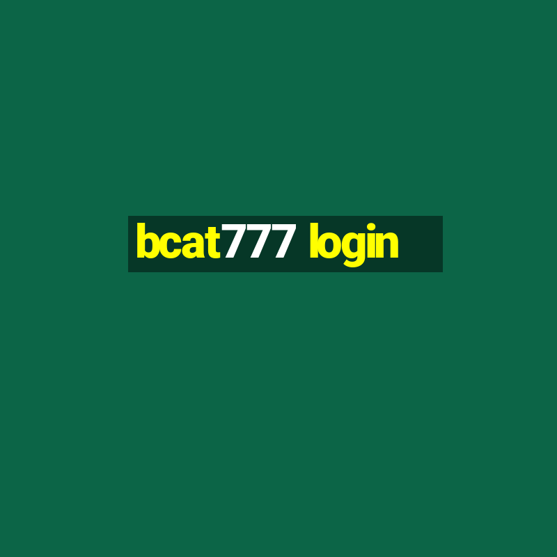 bcat777 login