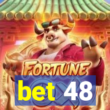 bet 48