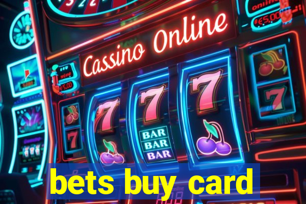 bets buy card