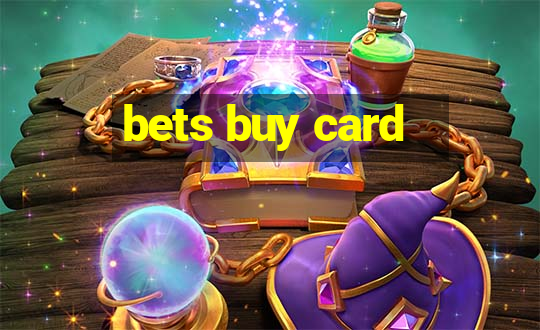 bets buy card