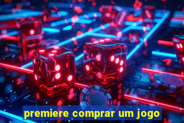 premiere comprar um jogo