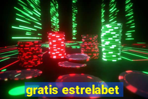 gratis estrelabet