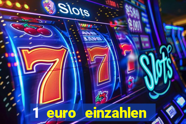 1 euro einzahlen casino bonus