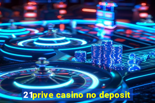 21prive casino no deposit