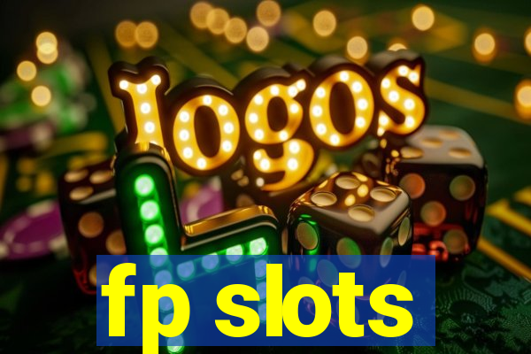 fp slots