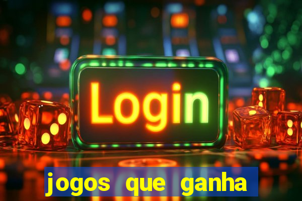 jogos que ganha dinheiro sem deposito