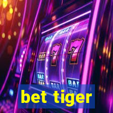 bet tiger