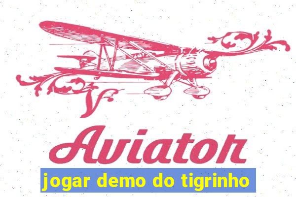 jogar demo do tigrinho