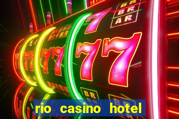 rio casino hotel las vegas