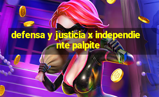 defensa y justicia x independiente palpite