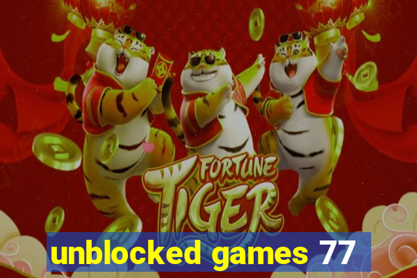 unblocked games 77