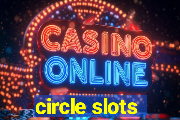 circle slots