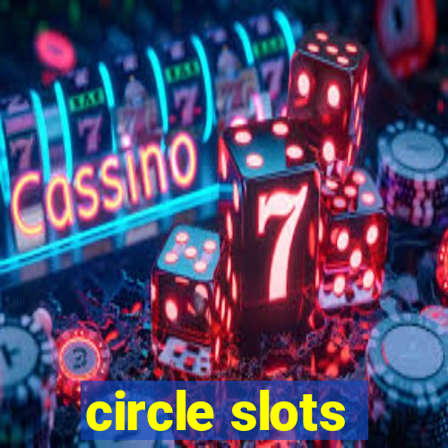 circle slots