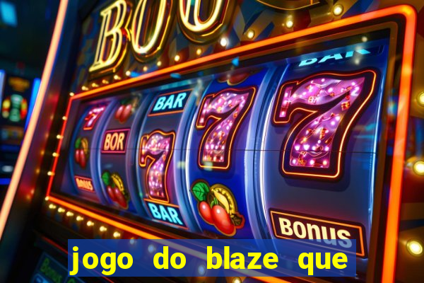 jogo do blaze que mais paga