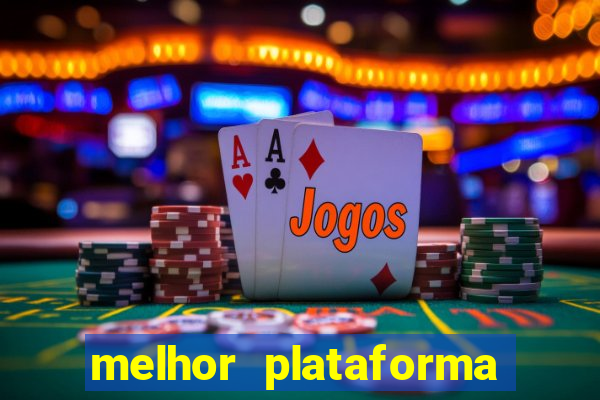 melhor plataforma para jogar o jogo do tigrinho