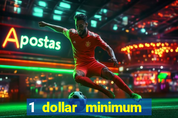 1 dollar minimum deposit casino usa