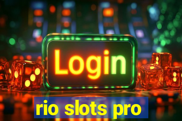 rio slots pro