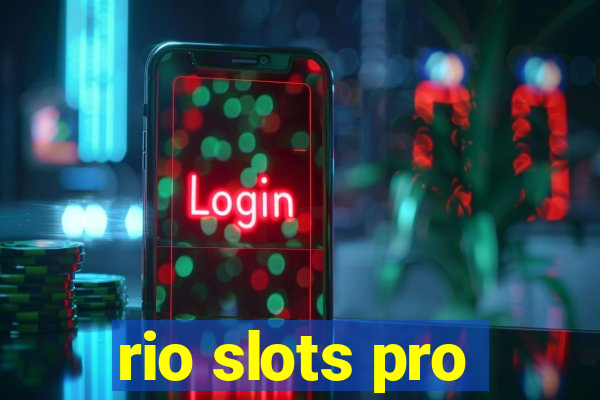 rio slots pro