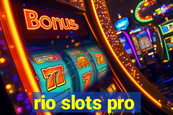 rio slots pro