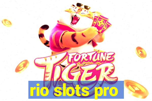 rio slots pro