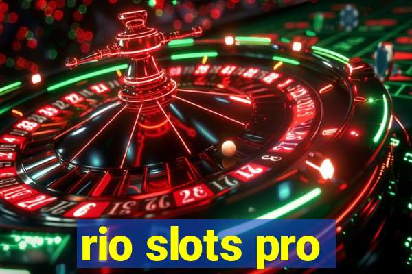 rio slots pro