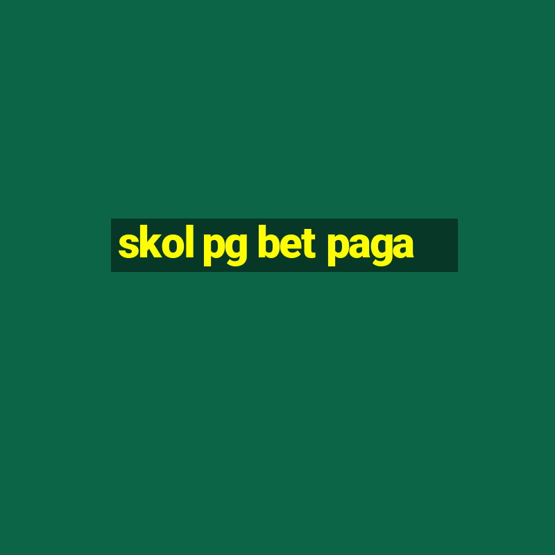 skol pg bet paga