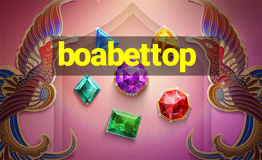 boabettop