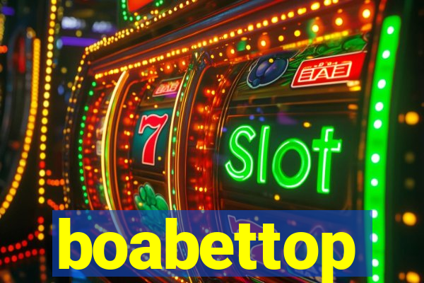 boabettop