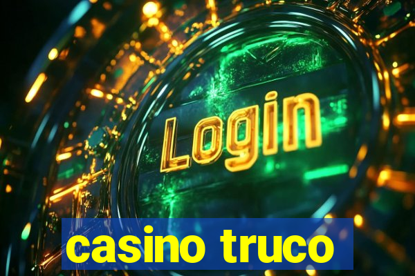 casino truco