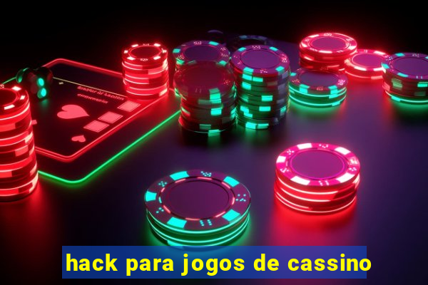 hack para jogos de cassino