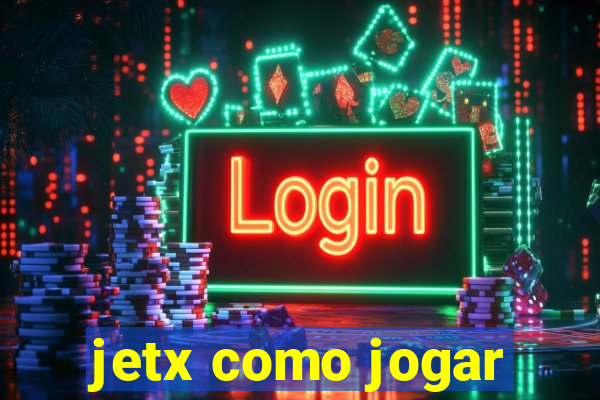 jetx como jogar