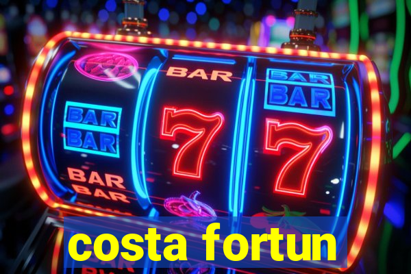 costa fortun