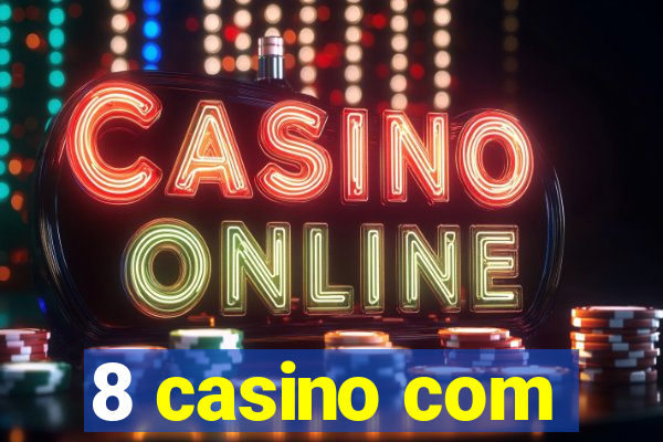 8 casino com