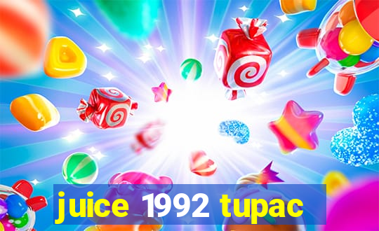 juice 1992 tupac