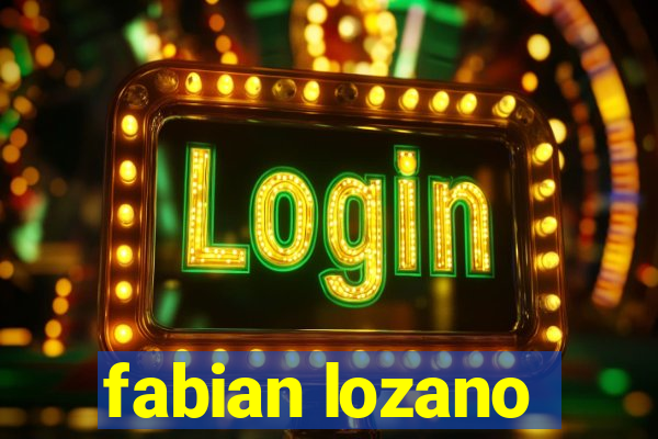 fabian lozano