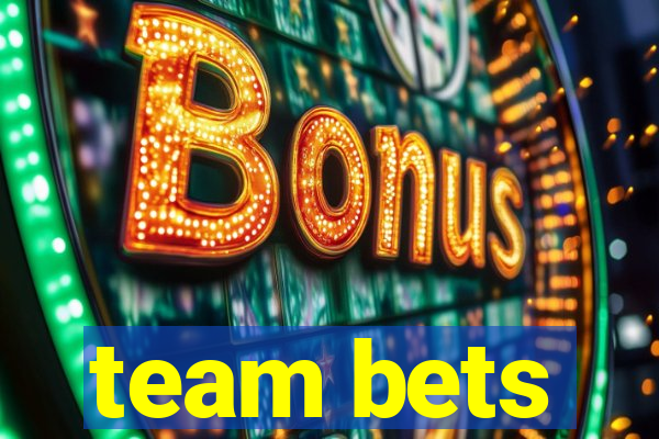 team bets