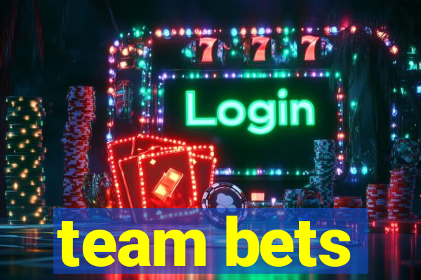 team bets