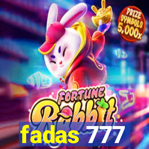 fadas 777