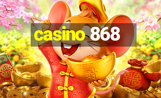 casino 868