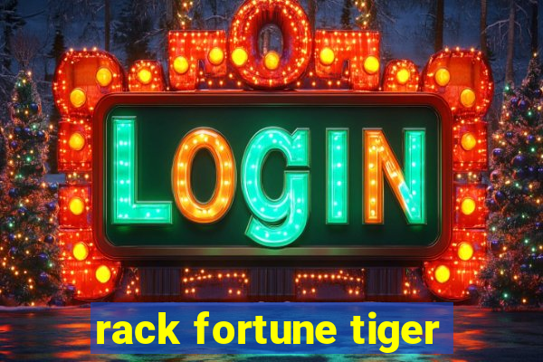 rack fortune tiger